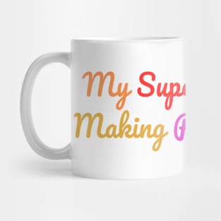 my superpower is making people smile Mug